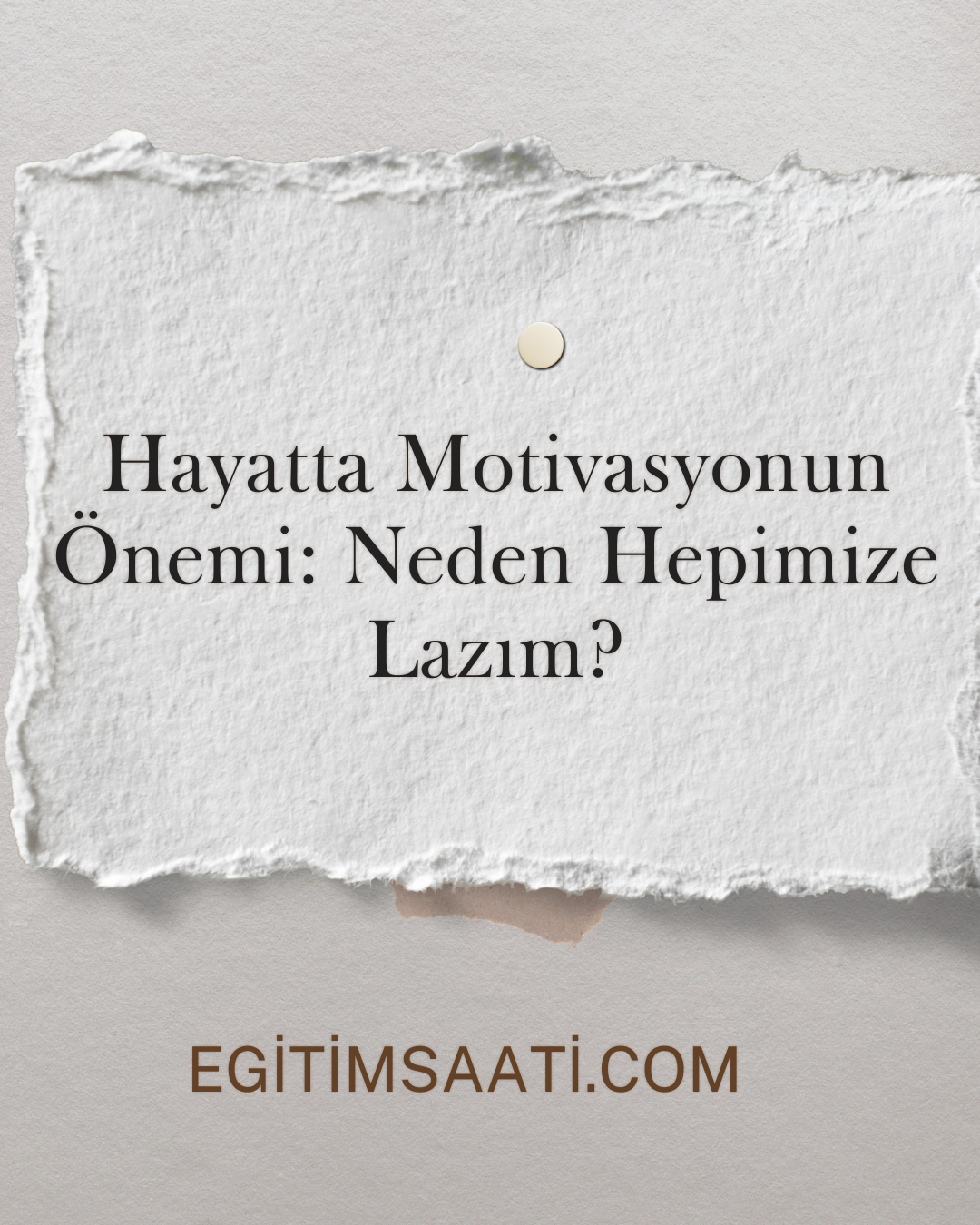 Hayatta Motivasyonun Önemi: Neden Hepimize Lazım?