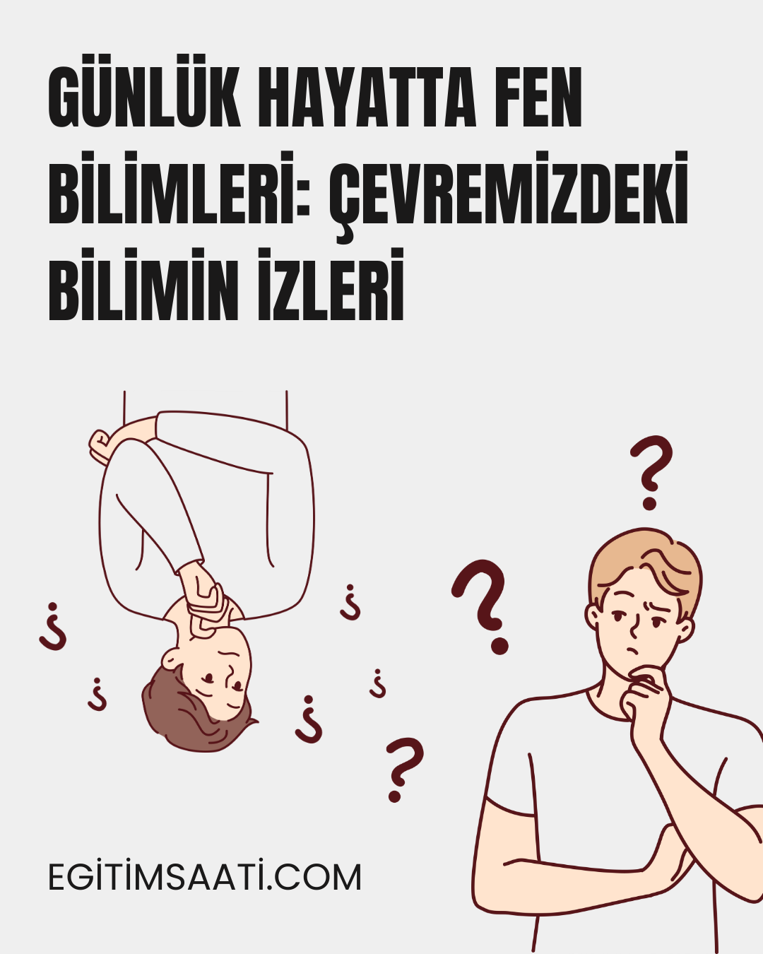 Günlük Hayatta Fen Bilimleri: Çevremizdeki Bilimin İzleri