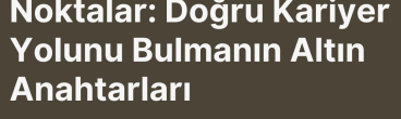 Meslek Seçiminde Dikkat Edilecek Noktalar: Doğru Kariyer Yolunu Bulmanın Altın Anahtarları